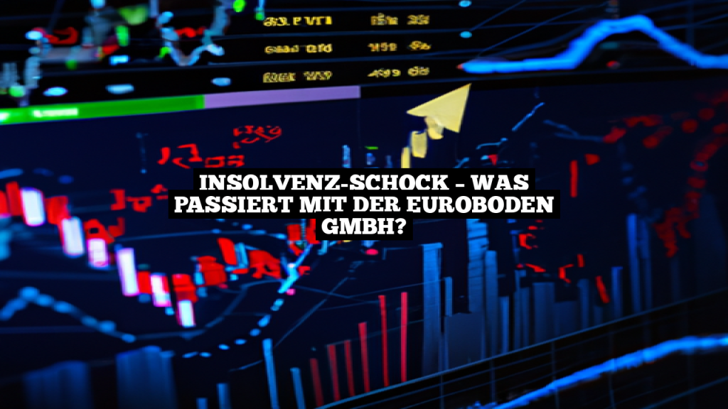 Insolvenz-Schock - Was Passiert Mit Der Euroboden GmbH?